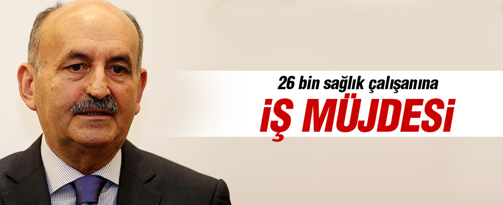 Sağlık Bakanı Müezzinoğlu: 26 bin kişiyi işe alacağız