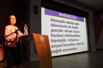 İSMAIL ÇORUMLUOĞLU - Madde Bağımlılığı Gençlere Anlatıldı