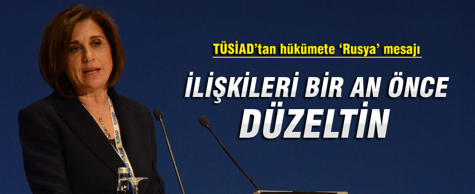TÜSİAD'dan hükümete mesaj: Rusya ile ilişkileri düzeltin