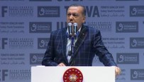ULUSLARARASI ÖĞRENCİ BULUŞMASI - Erdoğan Açıklaması Haddini Bil Haddini
