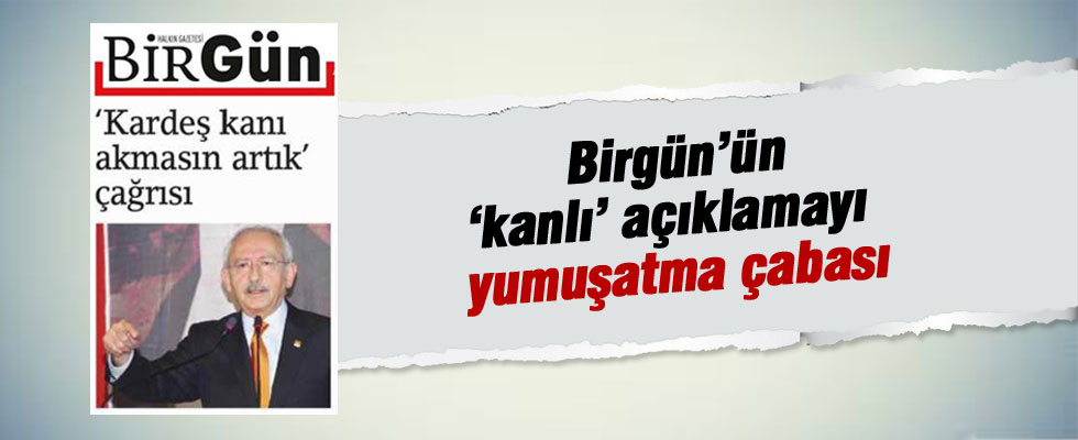 Kılıçdaroğlu 'kanlı' açıklamalarını yineledi