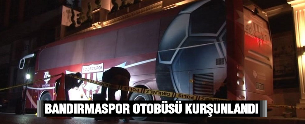 Bandırmaspor takım otobüsü İstanbul'da kurşunlandı