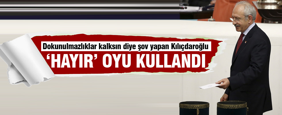 Kılıçdaroğlu 'Hayır' oyu kullandı