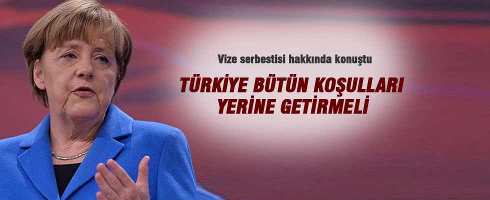 Angela Merkel'den 'vize' açıklaması