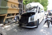 ÖĞRENCİ SERVİSİ - Öğrenci servisi askeri araca çarptı 8 yaralı