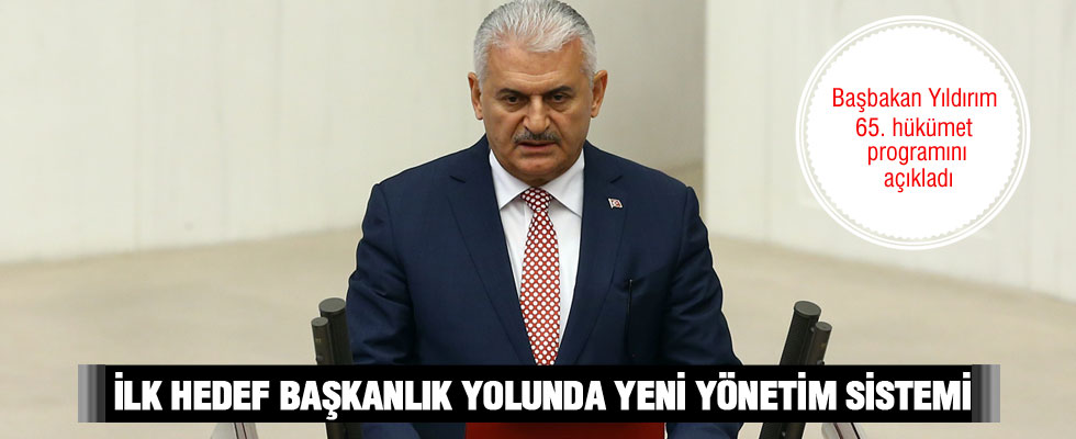 Başbakan Yıldırım hükümet programını açıkladı