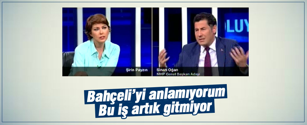 Sinan Oğan: Bahçeli'yi anlamıyorum
