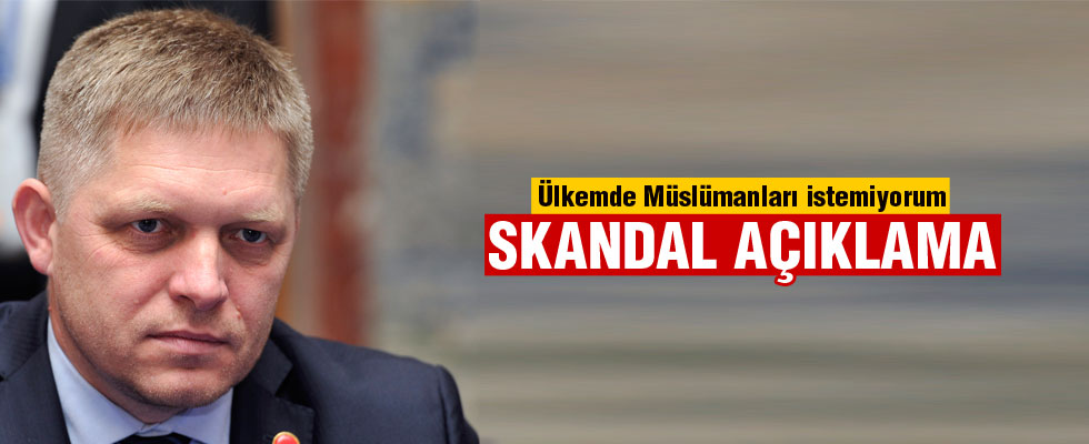 Slovakya Başbakanı'ndan skandal açıklama!
