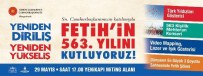 İstanbul'un Fethinin 563'Üncü Yılında Görkemli Kutlama
