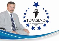 ULAŞTIRMA DENİZCİLİK VE HABERLEŞME BAKANI - TÜMSİAD Erzurum Şube Başkanı Cafer Burucu Açıklaması