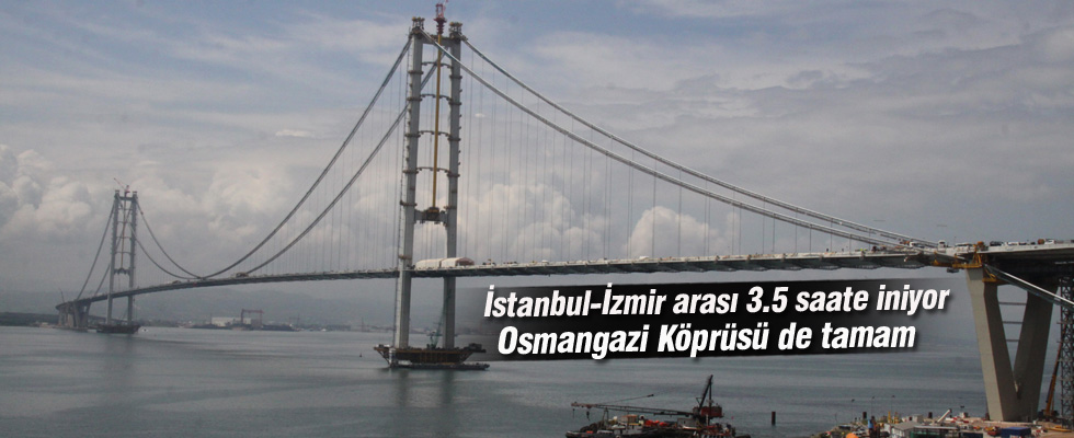 Osmangazi Köprüsü'nde son aşamaya gelindi