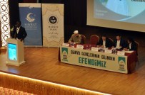 HAYRAT VAKFI - 'Dünya Gençlerinin Dilinden Efendimiz' Paneli