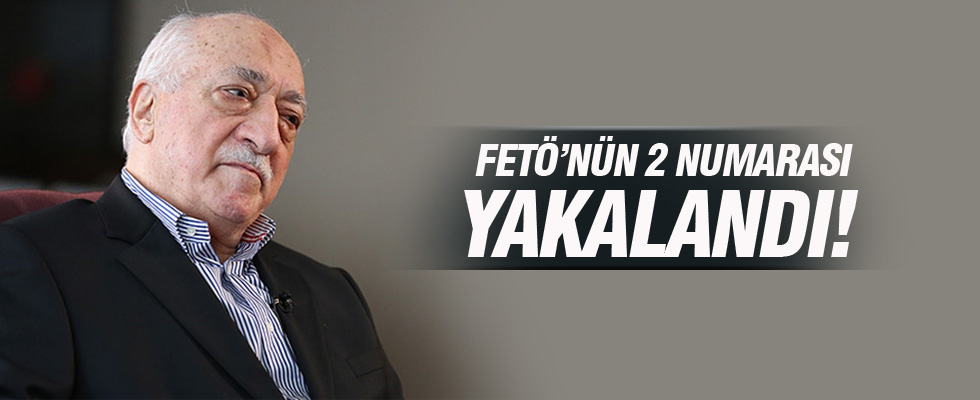 FETÖ'nün 2 numarası yakalandı