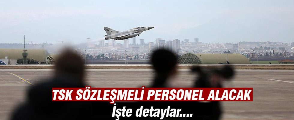 Hava Kuvvetleri Komutanlığına sözleşmeli erbaş ve er alınacak