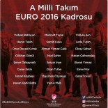 HAKAN ÇALHANOĞLU - A Milli Takım'ın Euro 2016 Kadrosu Belli Oldu