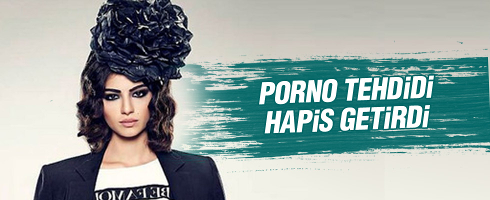 Porno tehdidi hapis getirdi