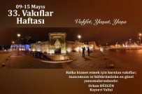 VAKIFLAR HAFTASI - Vali Orhan Düzgün