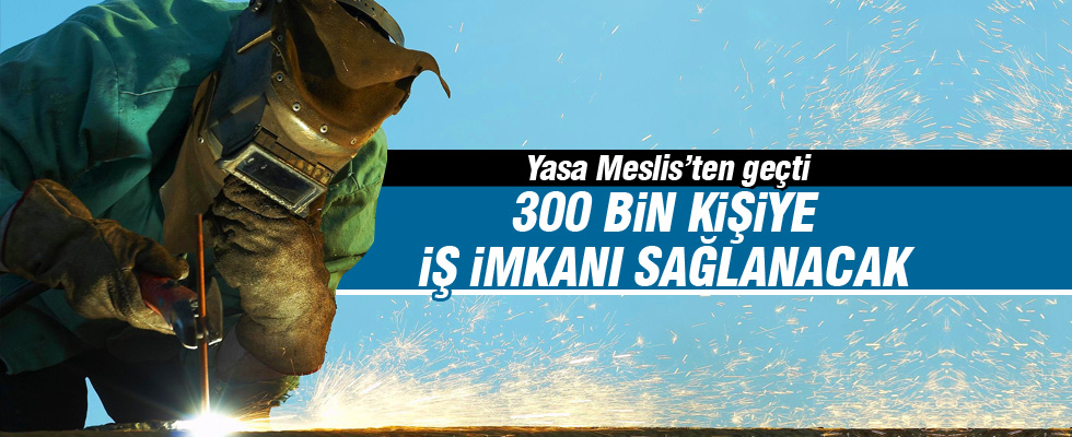 300 bin kişiye iş imkanı
