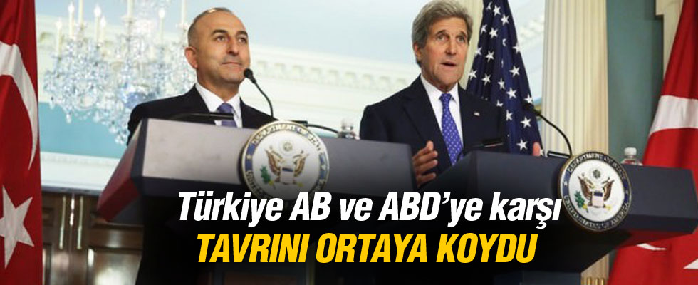 Türkiye AB ve ABD'ye tavrını koydu