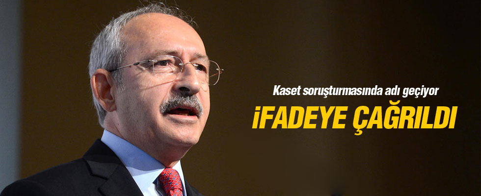 Kılıçdaroğlu ifadeye çağrıldı!