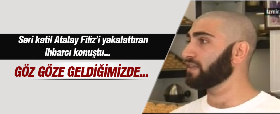 Atalay Filiz'i nasıl yakalattı?