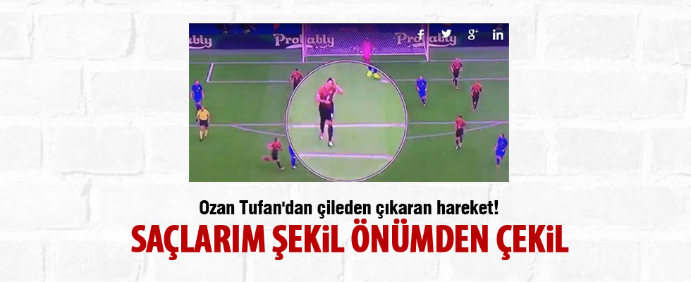 Ozan Tufan çıldırttı