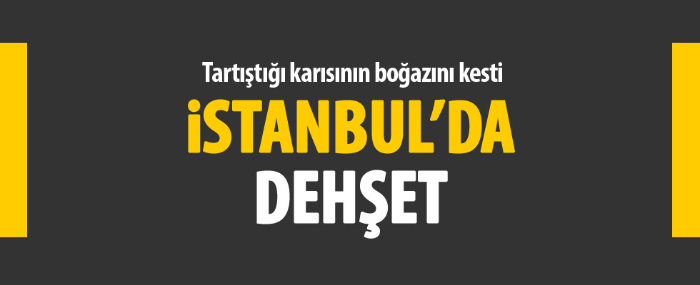 Tartıştığı karısını boğazından bıçaklayarak öldürdü