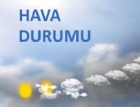 HAVA DURUMU - Bugün hava nasıl olacak ?