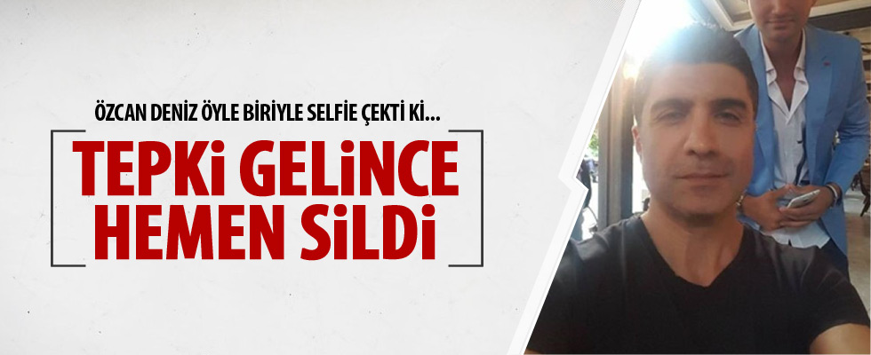 Özcan Deniz’den 'Atalay Filiz' selfie’si!