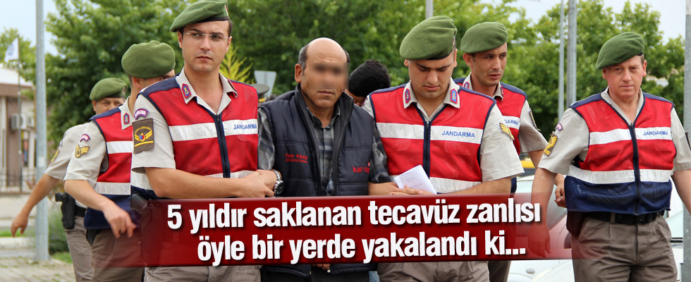 Tecavüz zanlısı 5 yıldır saklandığı ormanda yakalandı