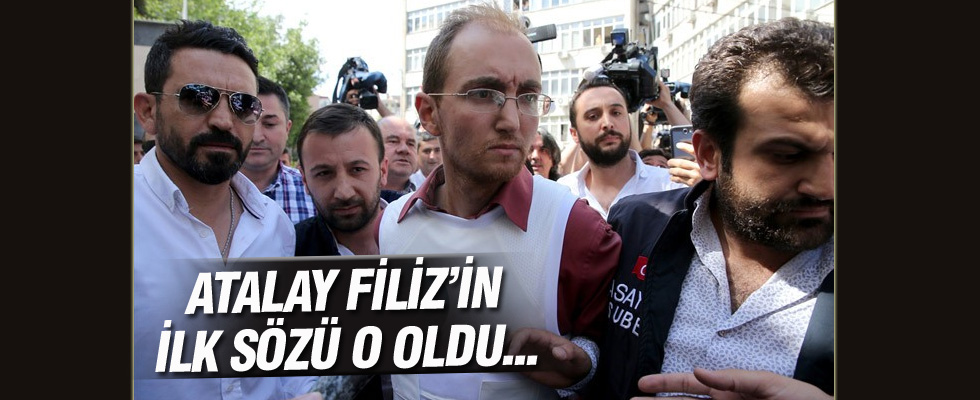 Atalay Filiz'in ilk sözü bu oldu...