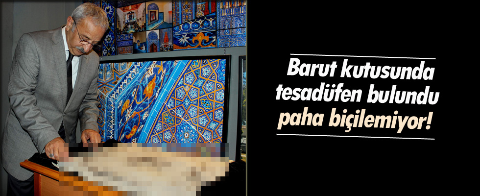 Tesadüfen bulundu paha biçilemiyor