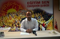 İLİM YAYMA CEMİYETİ - Eğitim Sen'den Yıl Sonu Değerlendirmesi