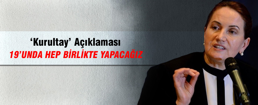 Meral Akşener'den 'kurultay' açıklaması