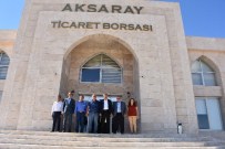 TEVAZU - AK Parti Milletvekili Özegen'den Aksaray Ticaret Borsası'na Ziyaret
