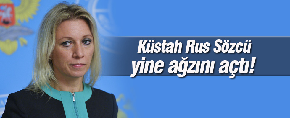 Zaharova'dan bir küstah açıklama daha