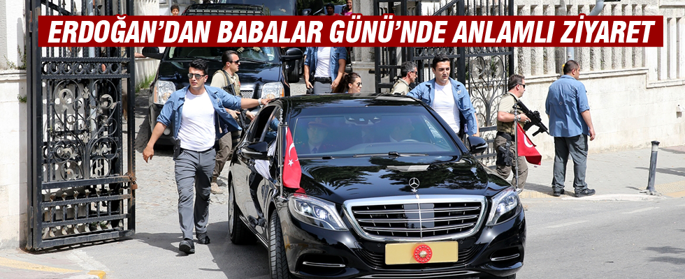 Cumhurbaşkanı Erdoğan'dan Babalar Günü'nde anlamlı ziyaret