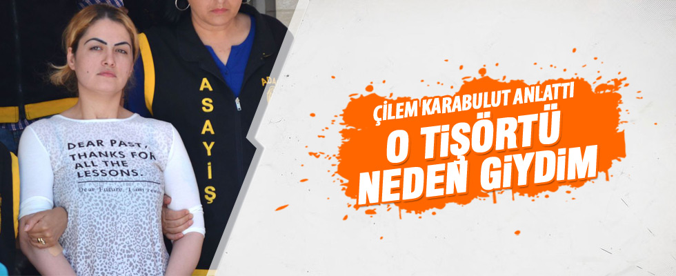 Çilem Karabulut o tişörtün hikayesini anlattı