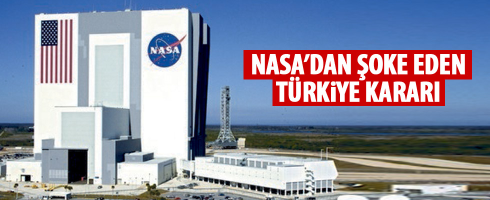 NASA'dan şok eden Türkiye kararı