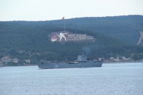SAVAŞ GEMİSİ - Rus Savaş Gemisi Boğazdan Geçti