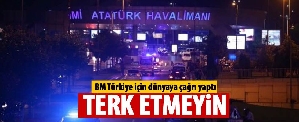 BM'den şaşırtan Türkiye çağrısı: Lütfen...