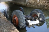 HACıRAHMANLı - Traktör Su Kanalına Yuvarlandı