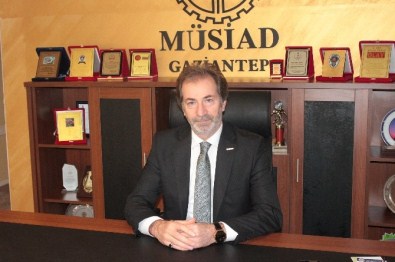Gaziantep MÜSİAD Yönetim Kurulu Başkanı Mehmet Çelenk Açıklaması