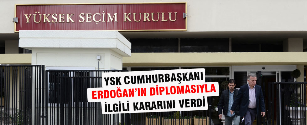 YSK Erdoğan'ın diplomasıyla ilgili kararını verdi!