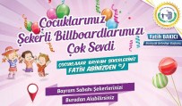 BAYRAM ŞEKERİ - Çocuklar Şekerli Reklam Panoları Çok Sevdi