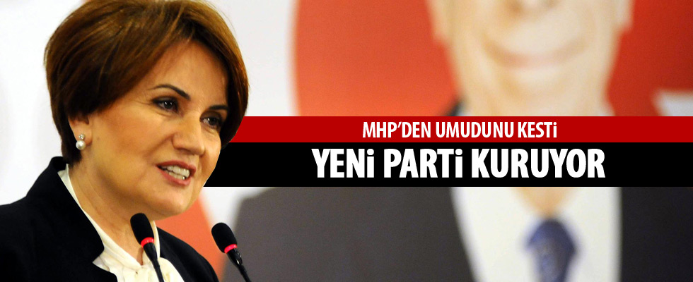 Meral Akşener parti kuruyor