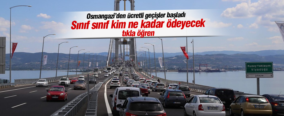 Osmangazi Köprüsü'nden ücretli geçişler başladı
