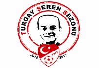 SÜLEYMAN SEBA - 2016-17 Sezonu 'Turgay Şeren Sezonu' Oldu