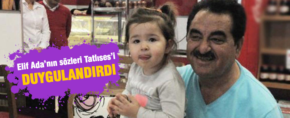 Elif Ada'nın sözleri İbrahim Tatlıses'i duygulandırdı