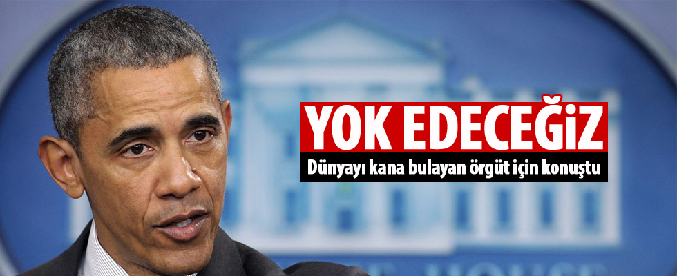 Obama: IŞİD'i yok edeceğiz
